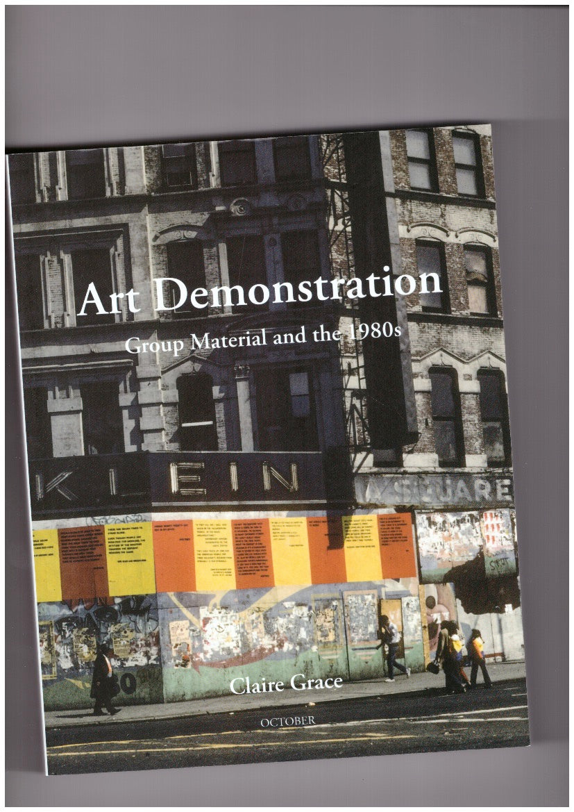 Art Demonstration. Group Material and the 1980s