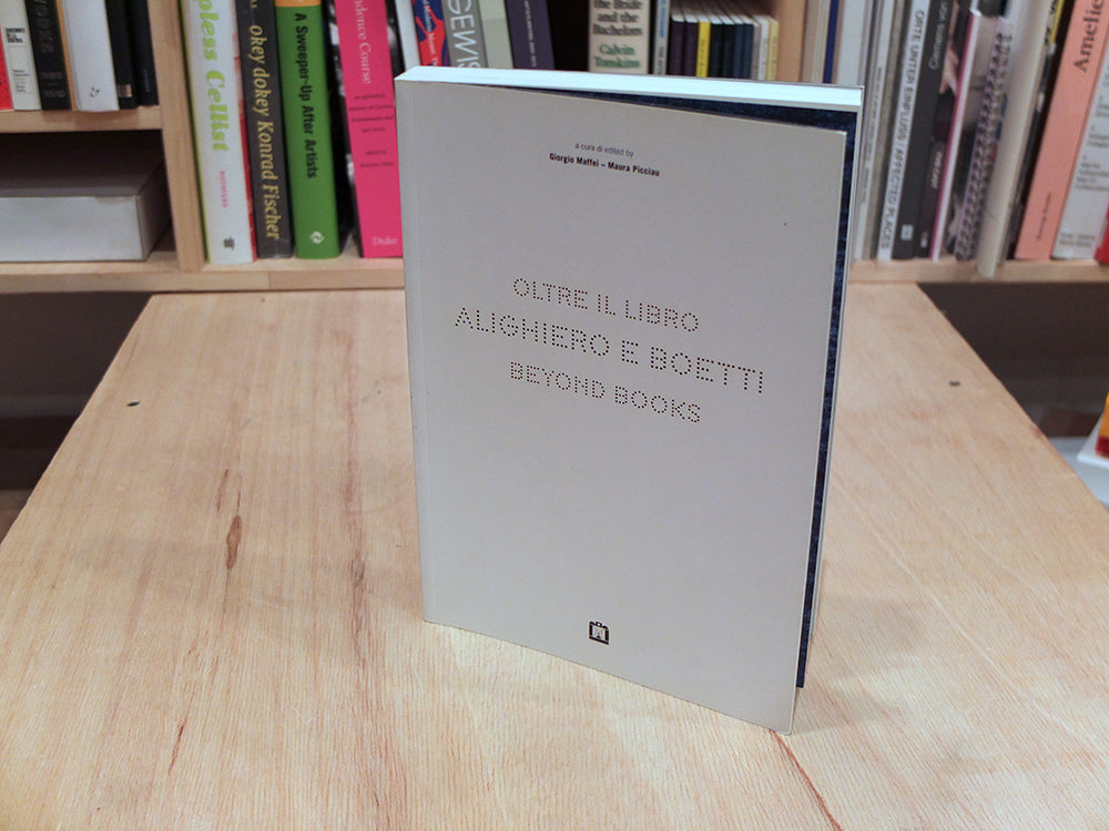 Alighiero e Boetti - Oltre il Libro/Beyond Books