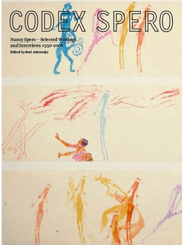 Codex Spero / Nancy Spero: Selected Writings and Interviews 1950-2008 [ROMA 109]