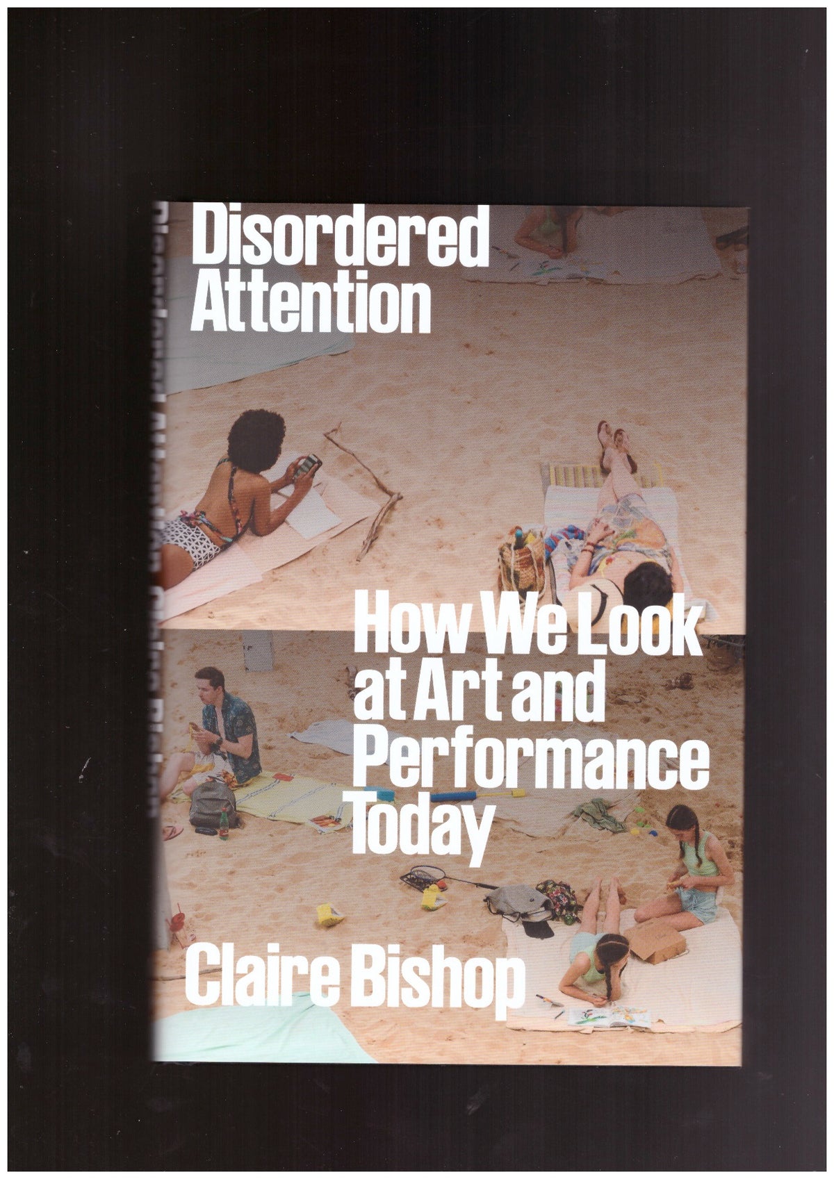 Disordered Attention: How We Look at Art and Performance Today
