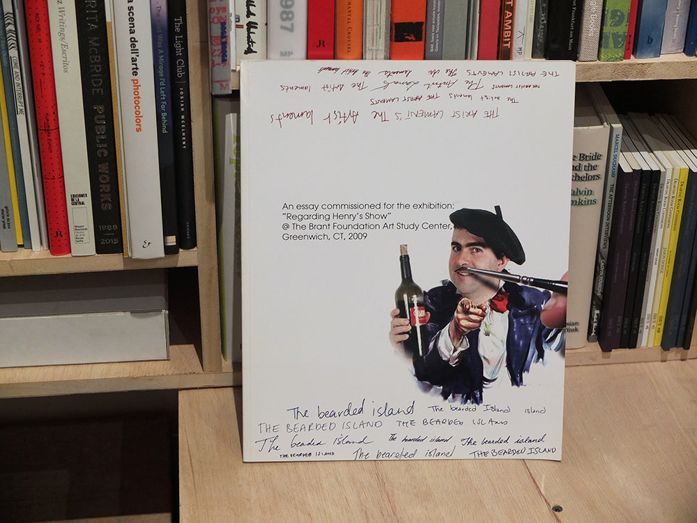 The Bearded Island (The Artist's Lament) / An essay commissioned for the exhibition: "Remembering Henry's Show"
