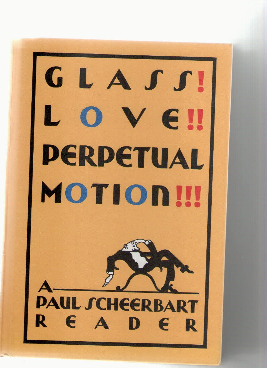Glass! Love!! Perpetual Motion!!! A Paul Scheerbart Reader