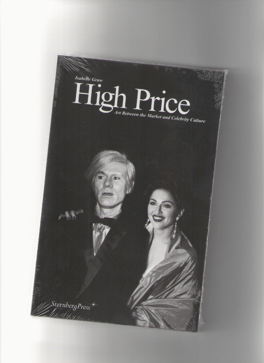 High Price. Art Between the Market and Celebrity Culture
