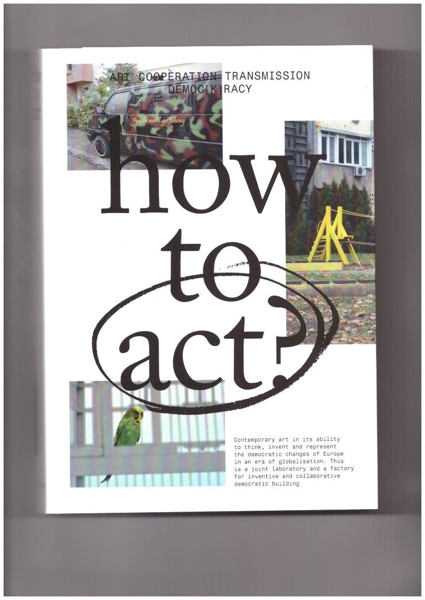 How to act?
