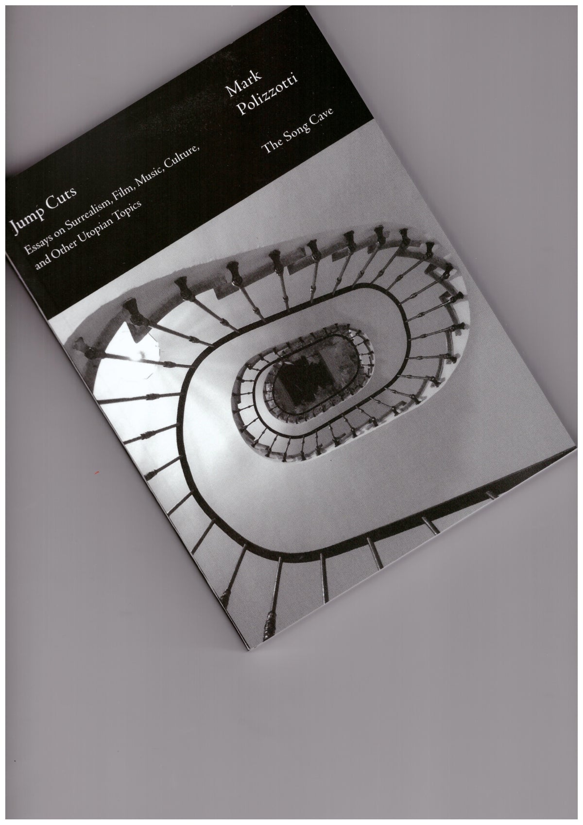 Jump Cuts: Essays on Surrealism, Film, Music, Culture, and Other Utopian Topics