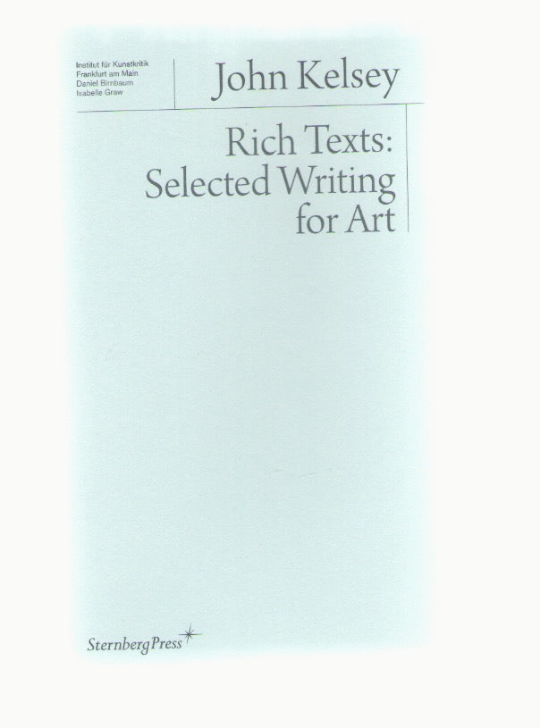 Rich Texts: Selected Writing for Art