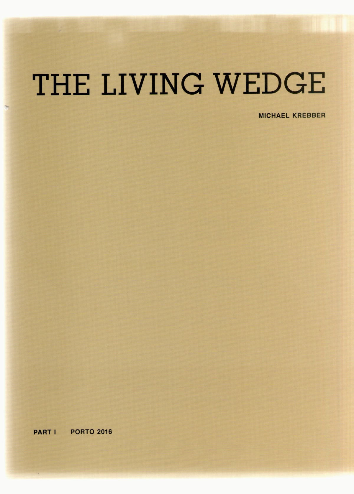 The Living Wedge Part I. Porto 2016