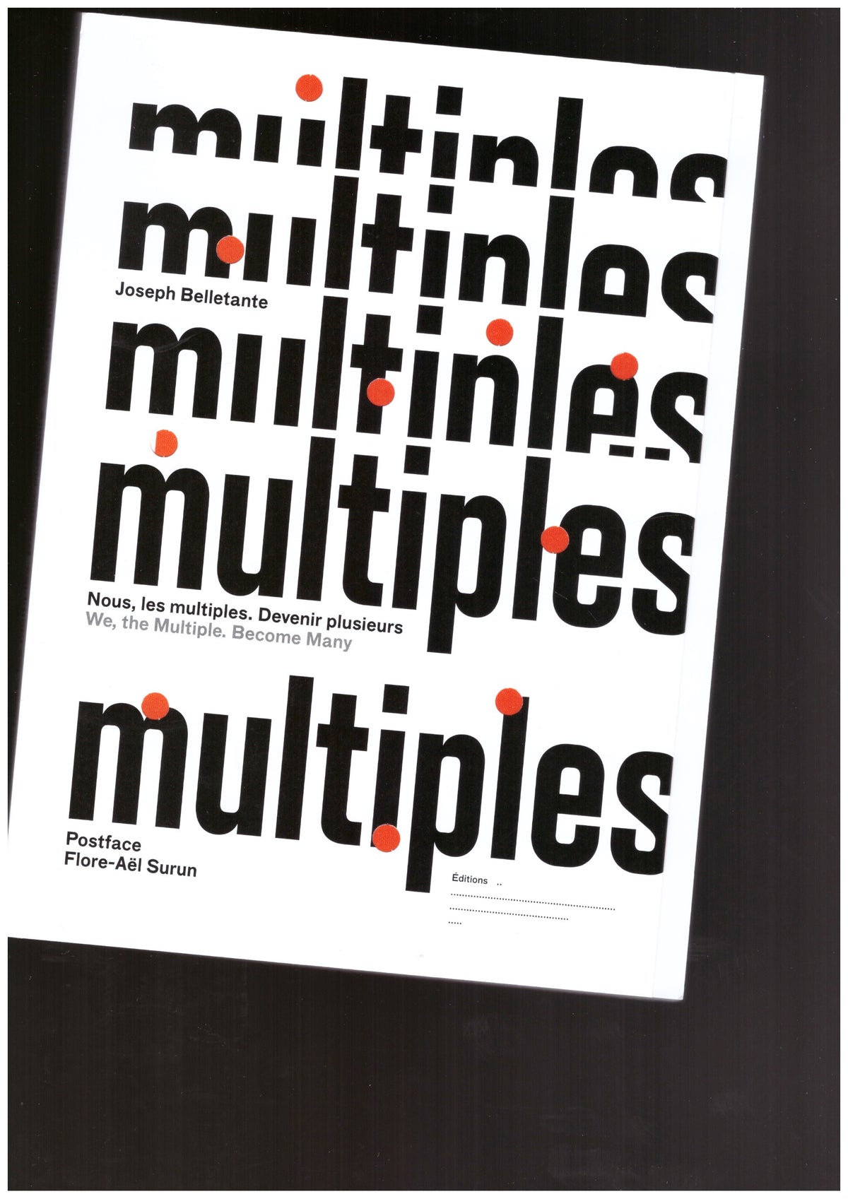 Nous, les multiples. Devenir plusieurs — We, the Multiple. Become Many