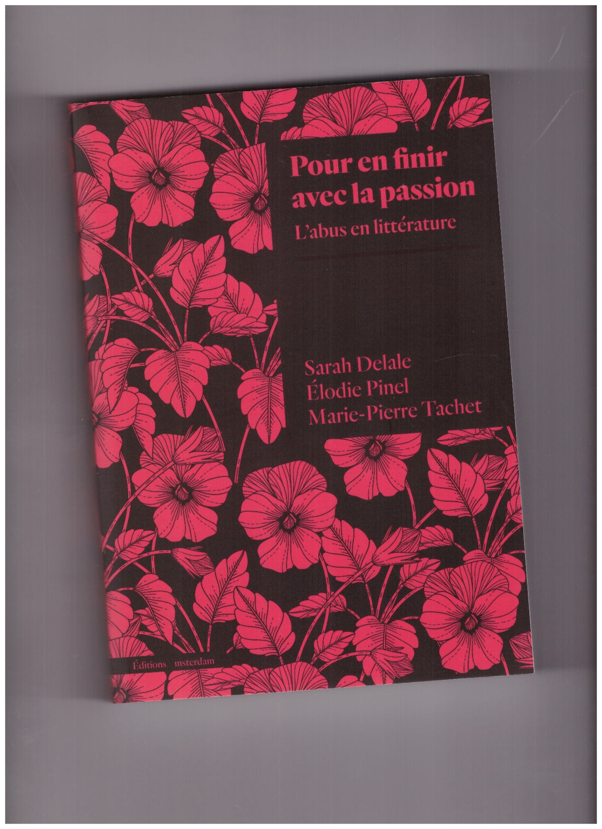 Pour en finir avec la passion. L'abus en littérature