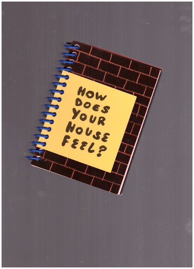 How does your house feel ?