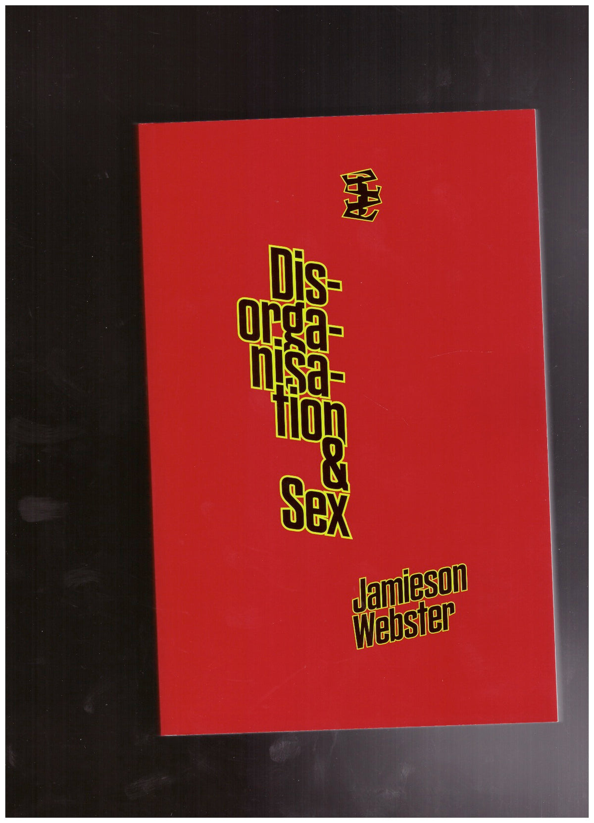 Disorganisation & Sex
