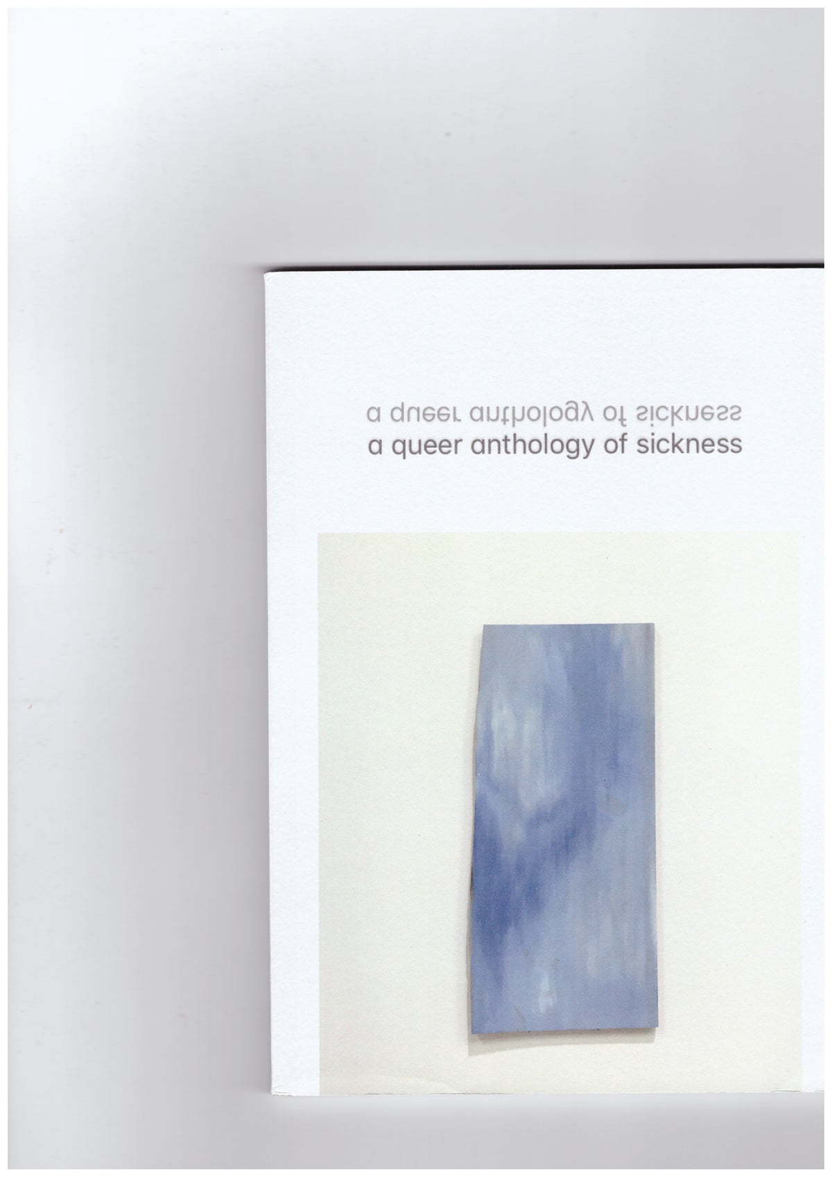A queer anthology of sickness