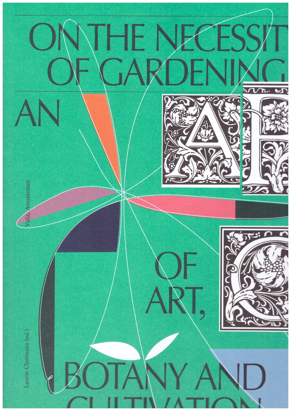 On the necessity of gardening and of art, botany and cultivation
