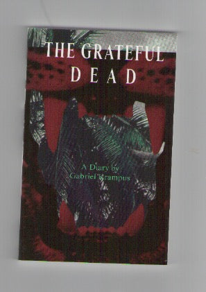 The Grateful Dead – A Diary by Gabriel Krampus