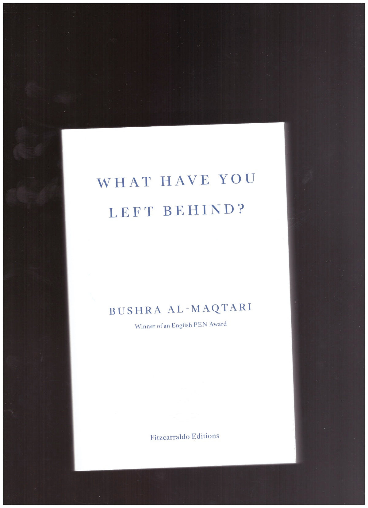 What have you left behind ?