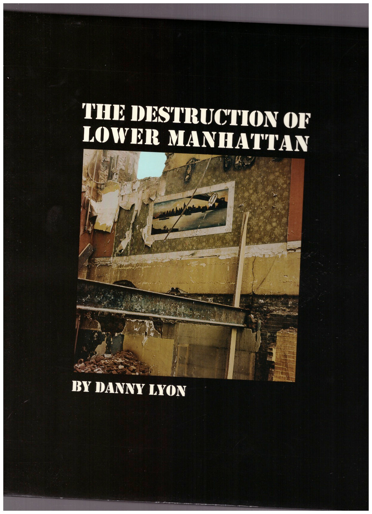 The destruction of lower Manhattan