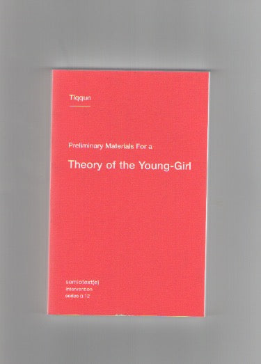 Preliminary Materials For a Theory of the Young-Girl