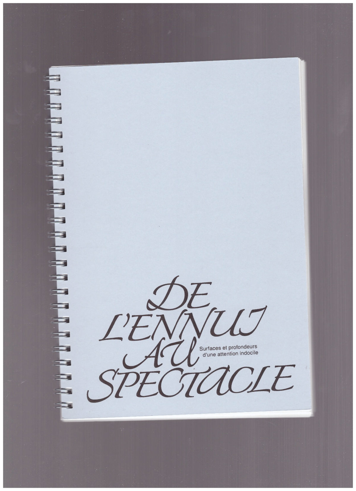 De l'ennui au spectacle