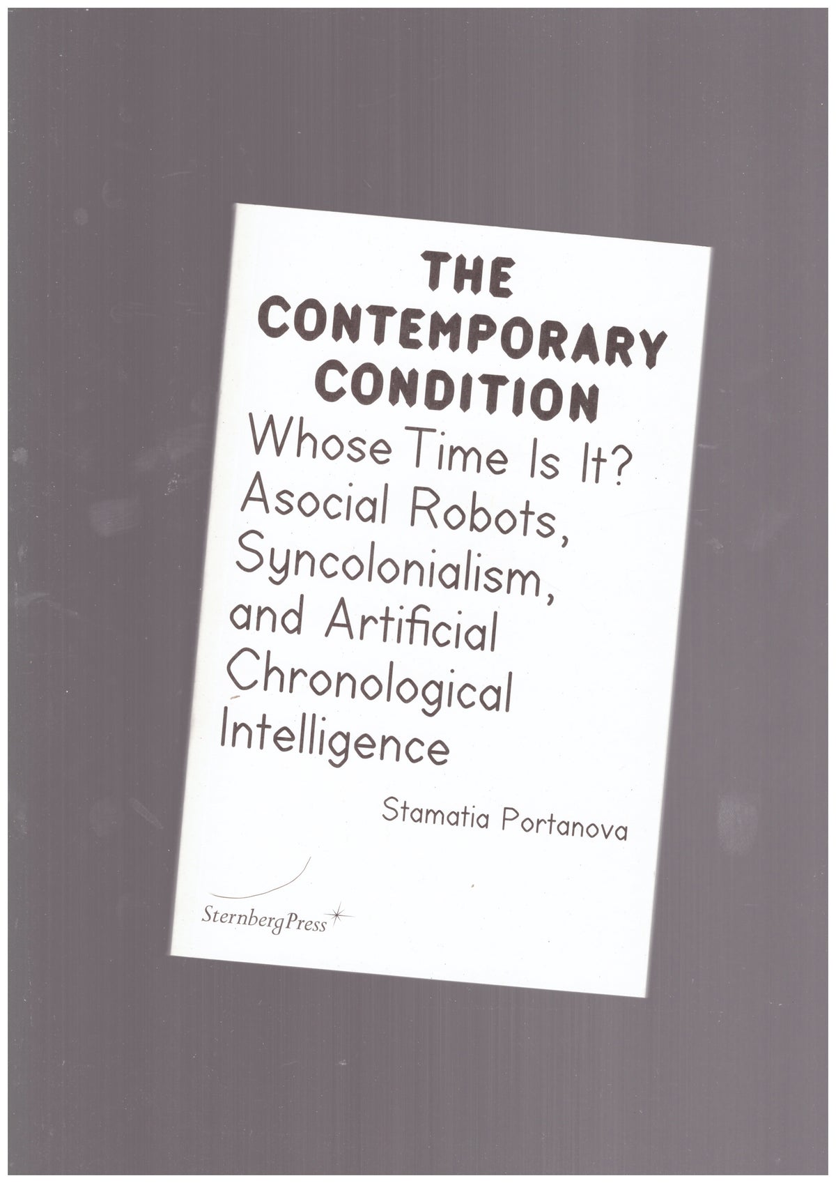 The Contemporary Condition – Whose Time Is It?