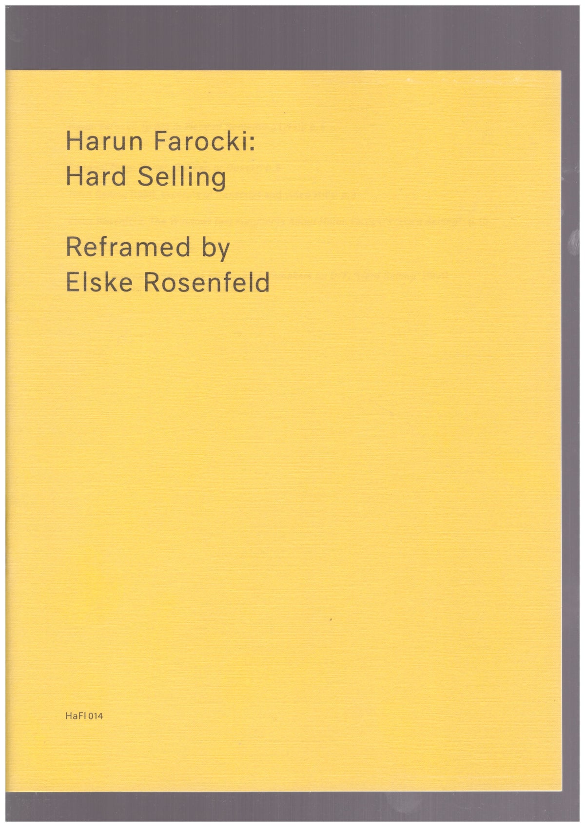 Harun Farocki: Hard Selling, Reframed by Elske Rosenfeld