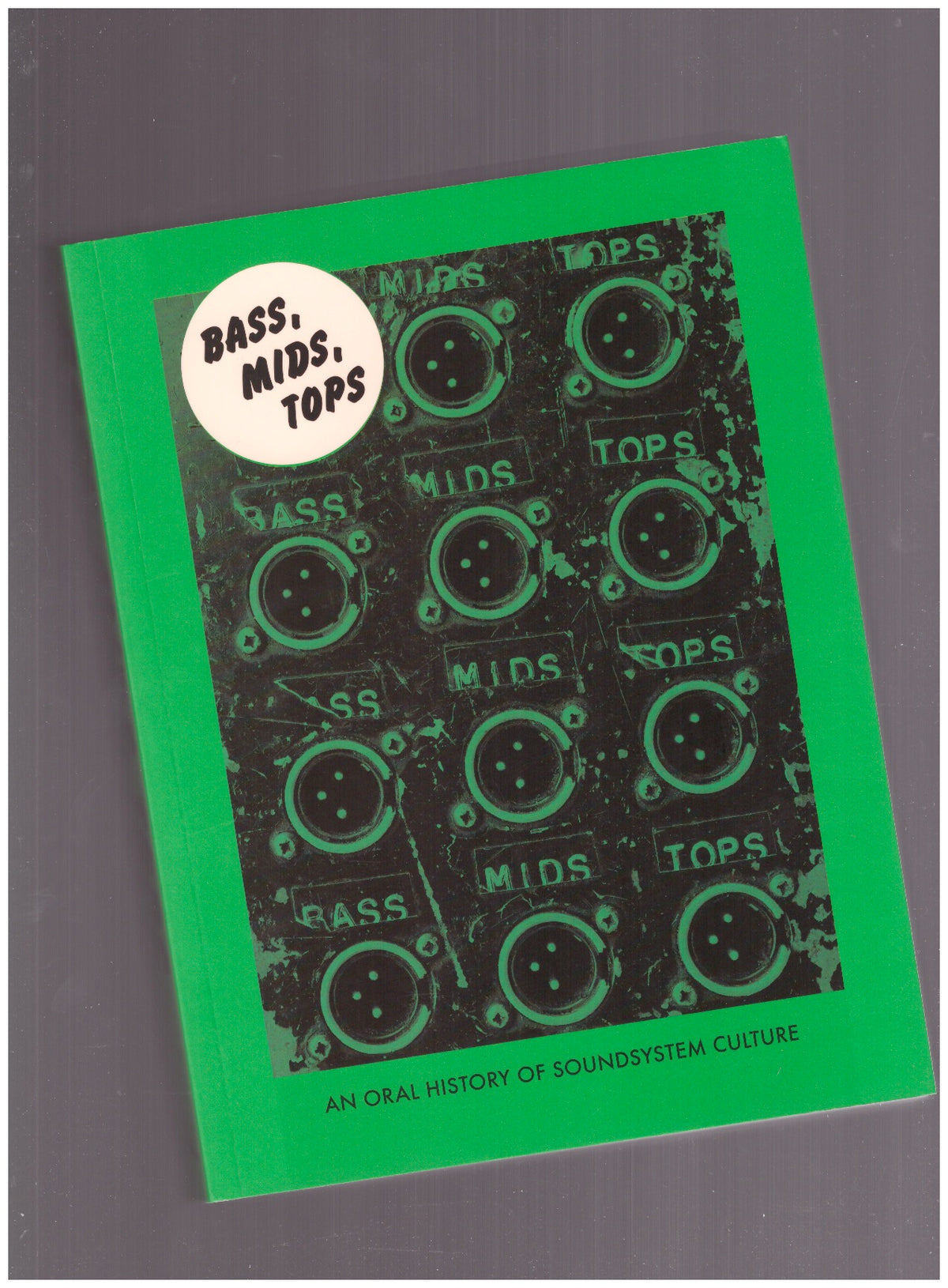 Bass, Mids, Tops. An Oral History of the Soundsystem Culture