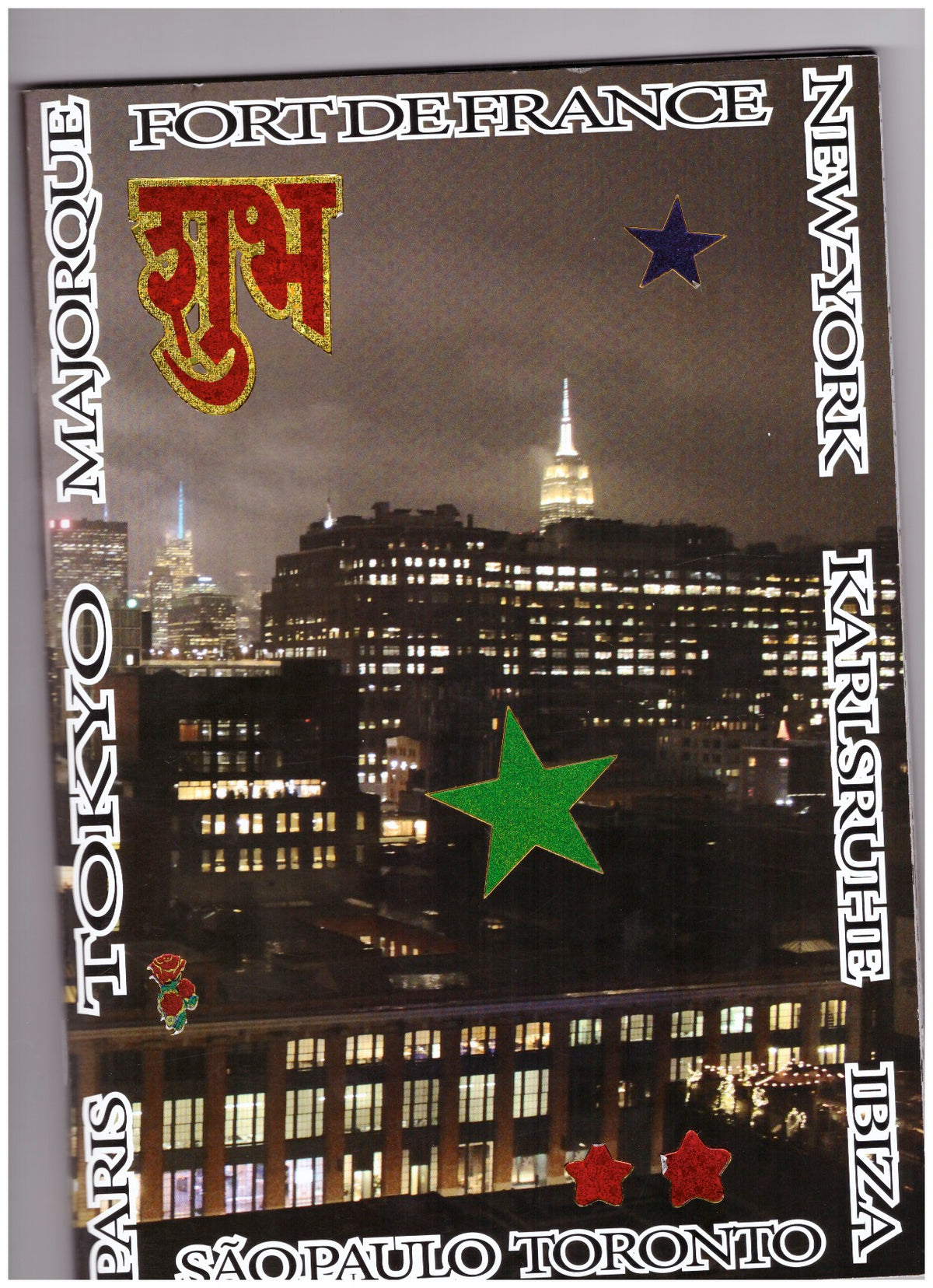 Fort-De-France, New York, Karlsruhe, Ibiza, Toronto, São Paulo, Paris, Tokyo, Majorque