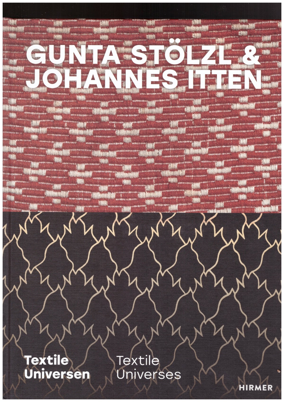 Gunta Stolzl & Johannes Itten. Textile Universen