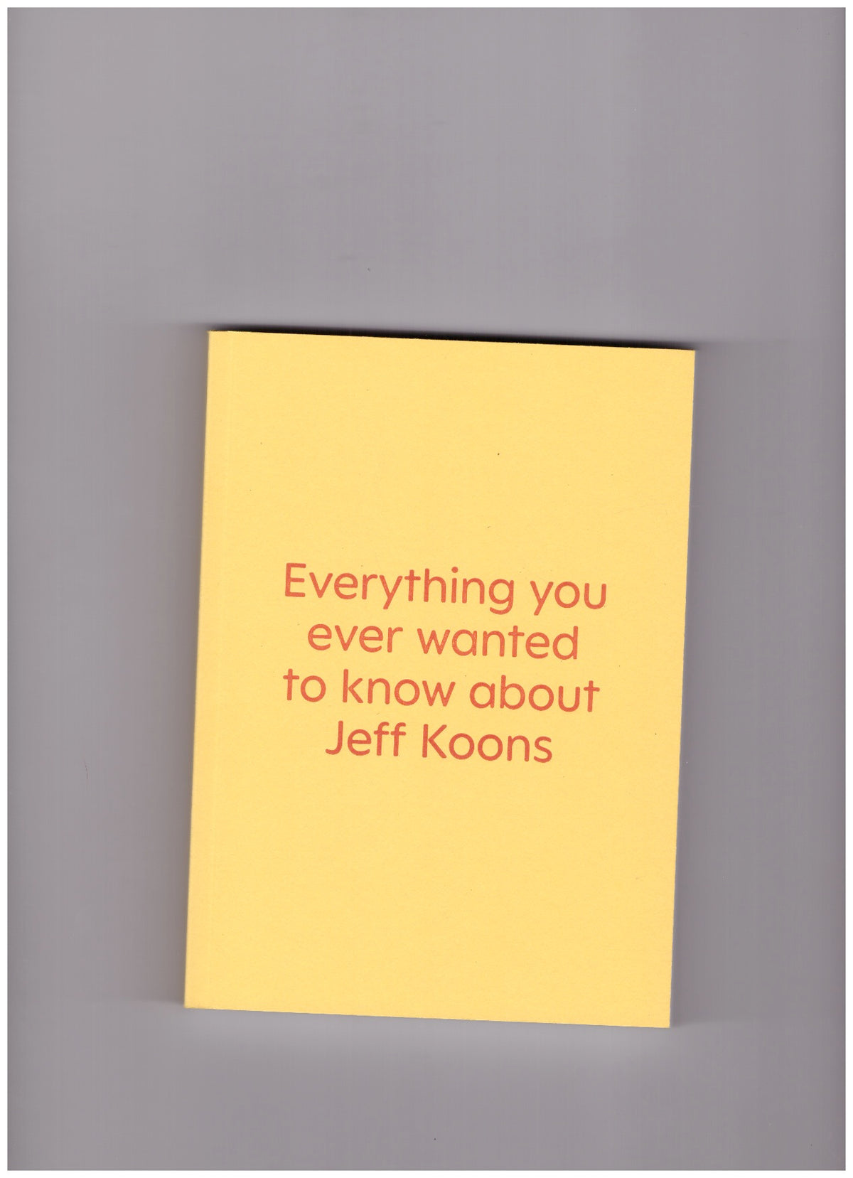 Everything you ever wanted to know about Jeff Koons. Just kidding. It’s a book of interviews with nine really great artists.