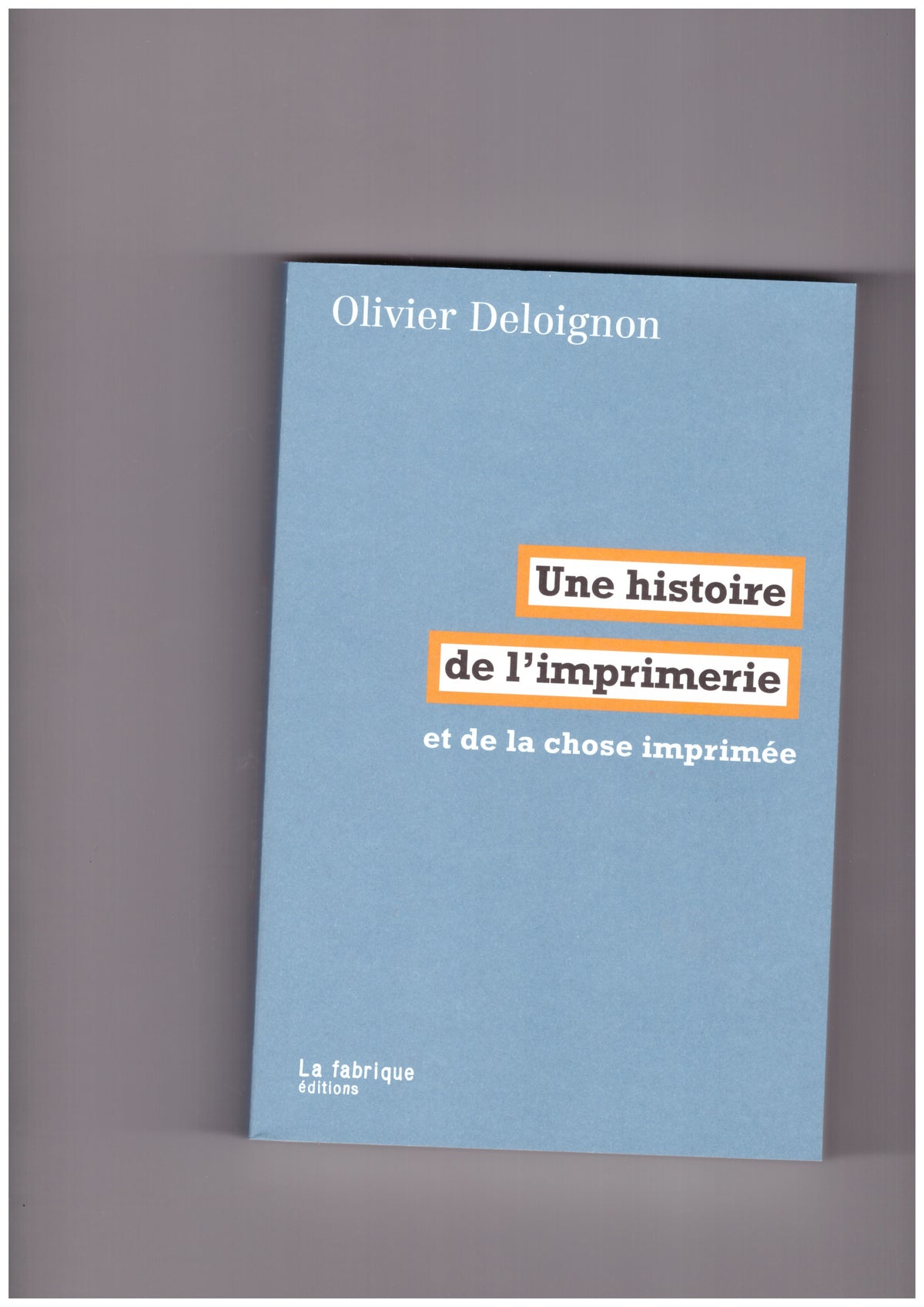 Une histoire de l’imprimerie et de la chose imprimée