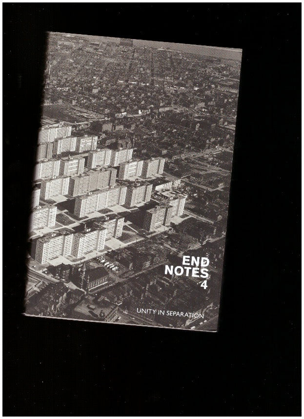 Endnotes #4 Unity in Separation