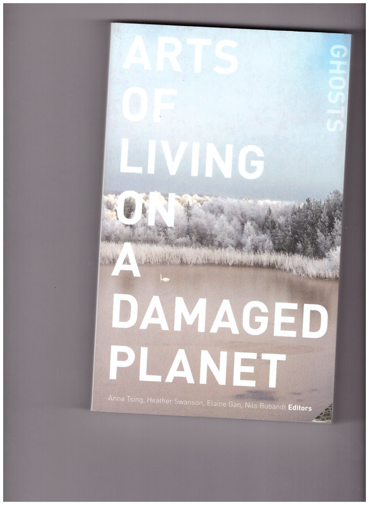 Arts of Living on a Damaged Planet