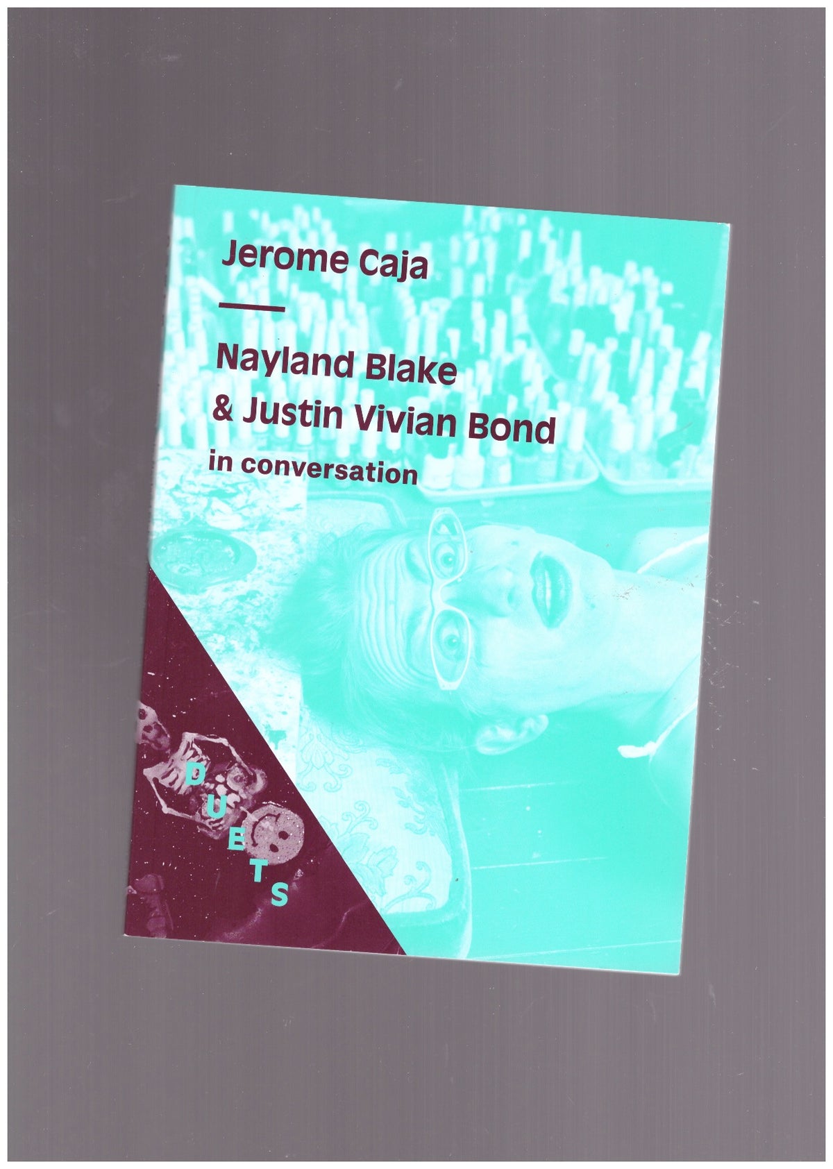 Duets: Jerome Caja / Nayland Blake & Justin Vivian Bond in conversation