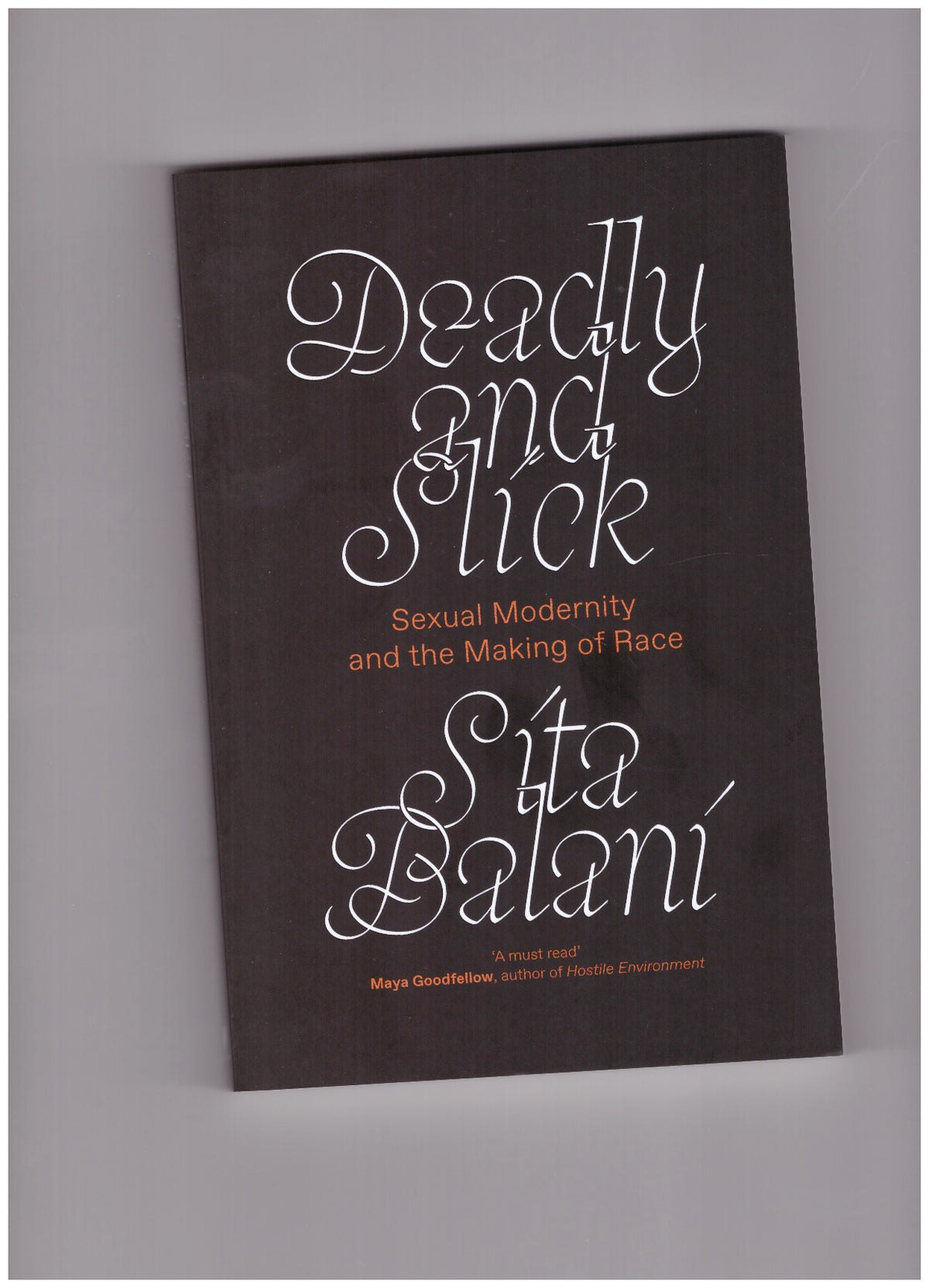 Deadly and Slick