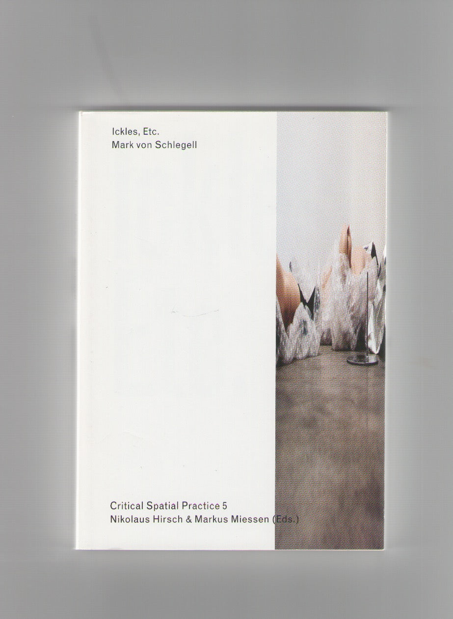 Ickles, Etc. — Critical Spatial Practice 5