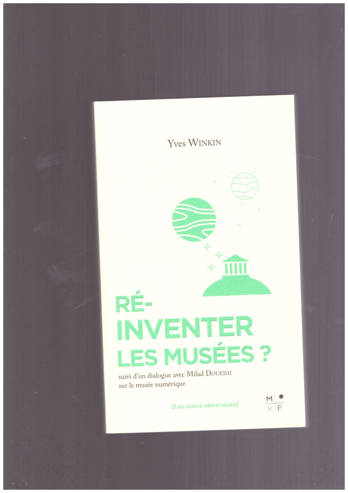 Ré-inventer les musées ?