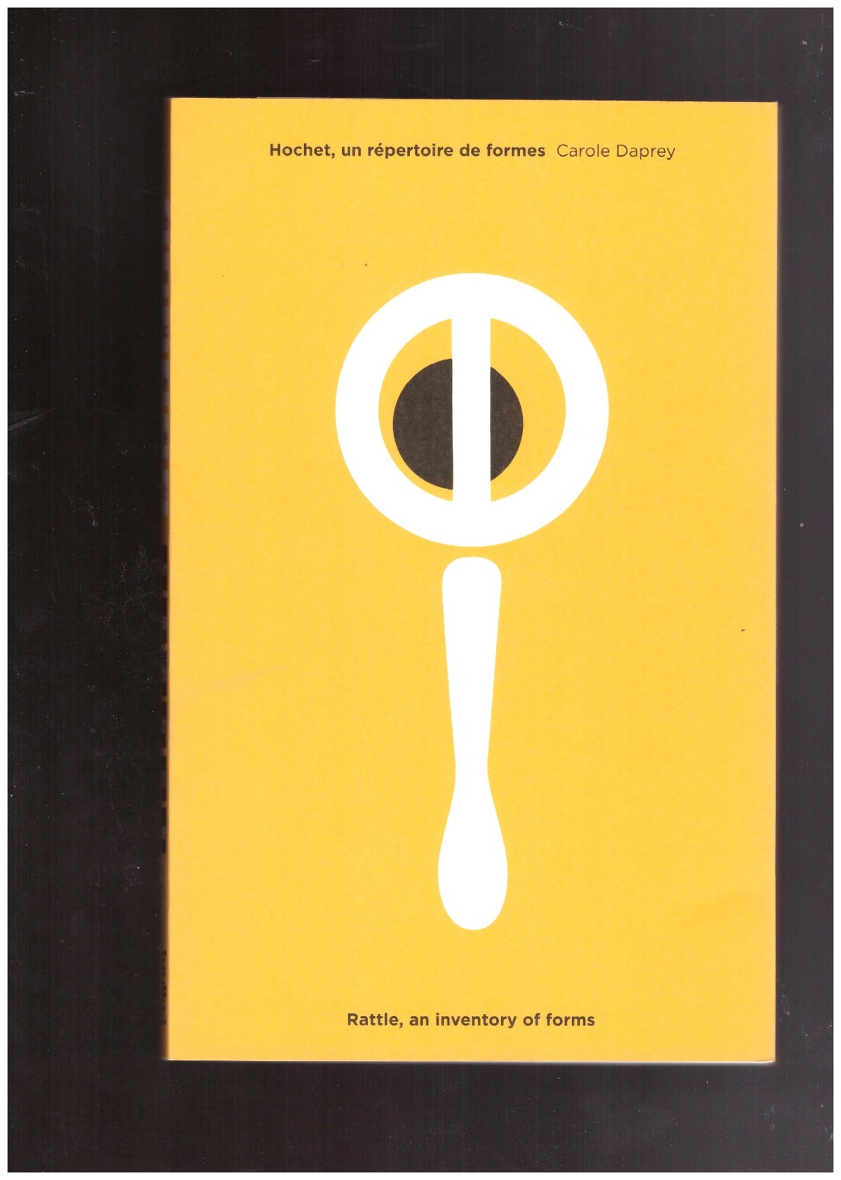 Hochet, un répertoire de formes / Rattle, an inventory of forms