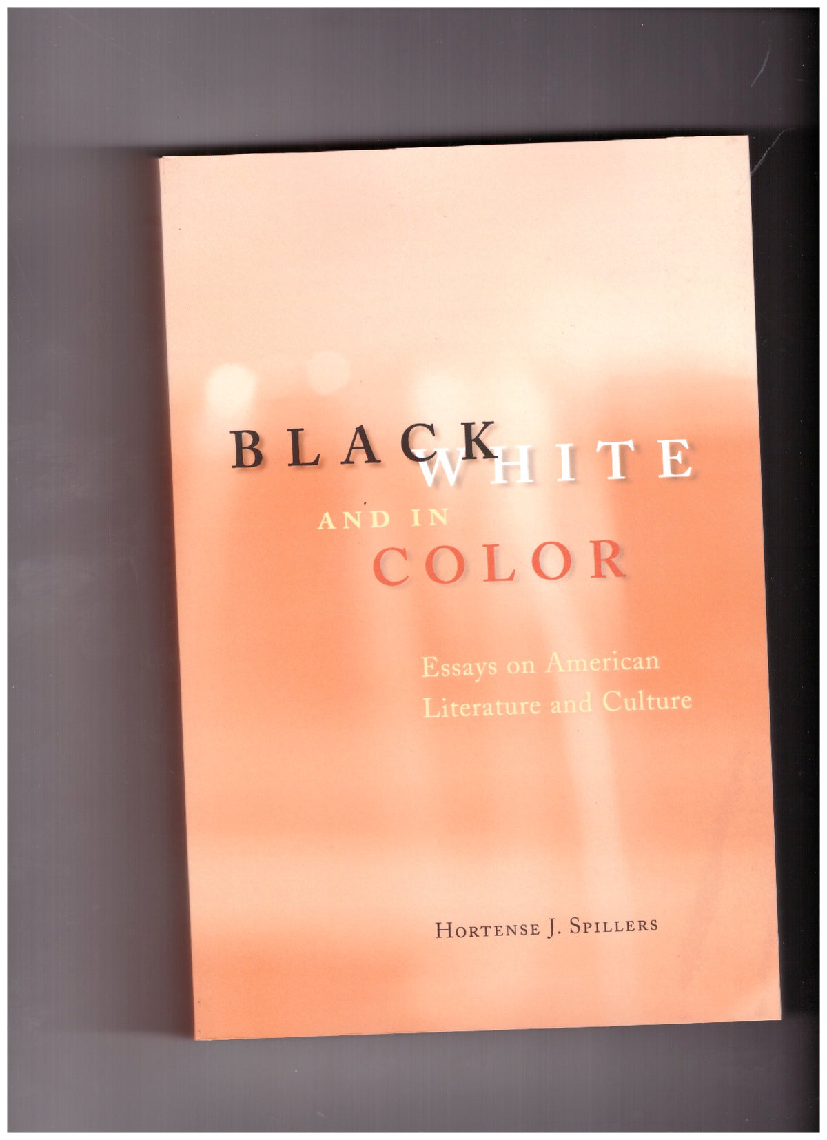 Black, White and in Color - Essays on American Literature and Culture