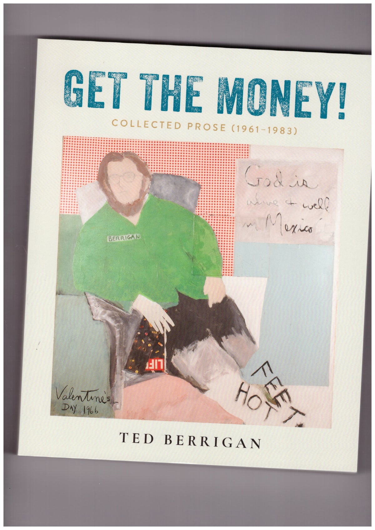 Get the Money! Collected Prose (1961-1983)