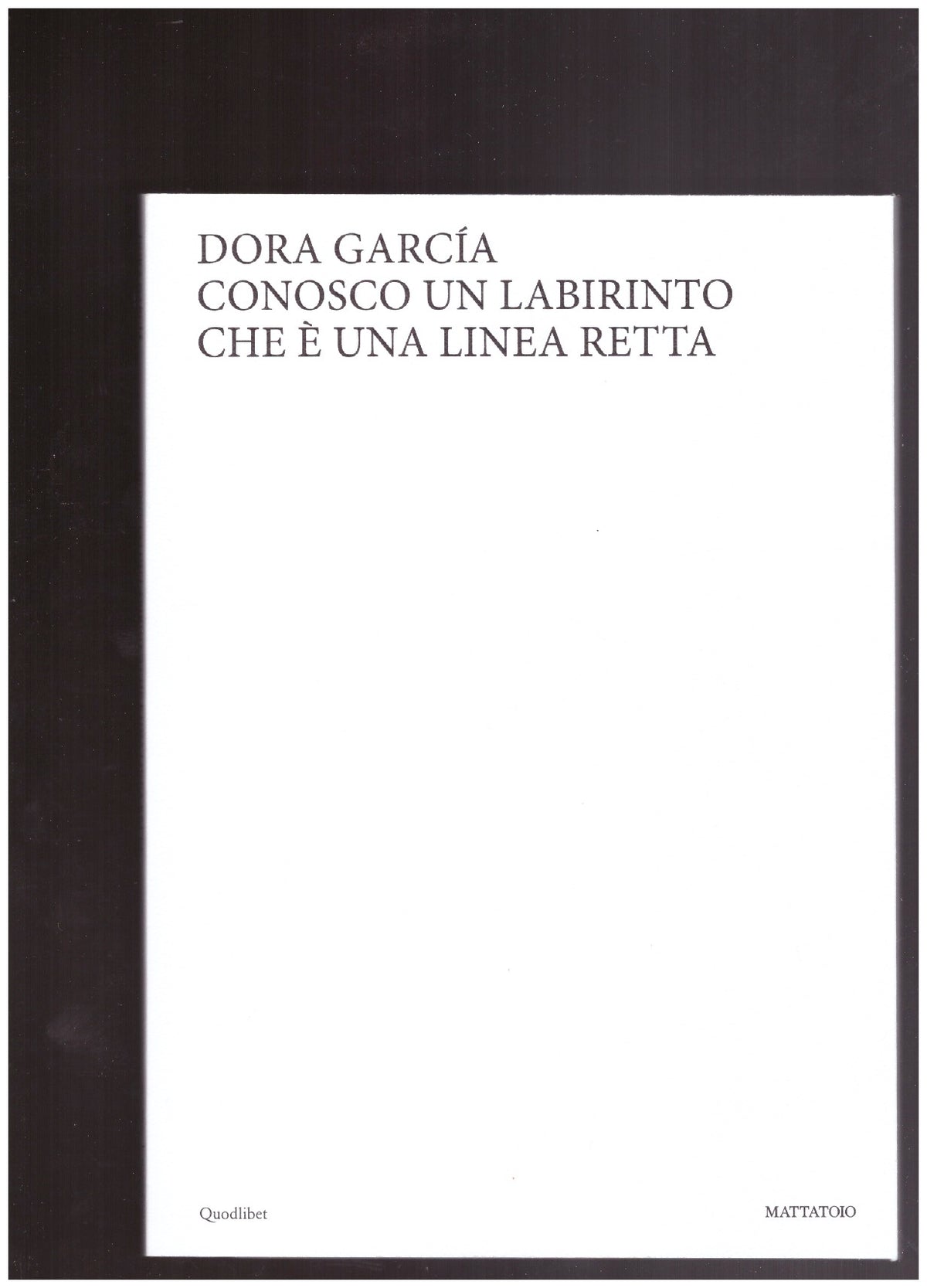 Conosco un labirinto che è una linea retta