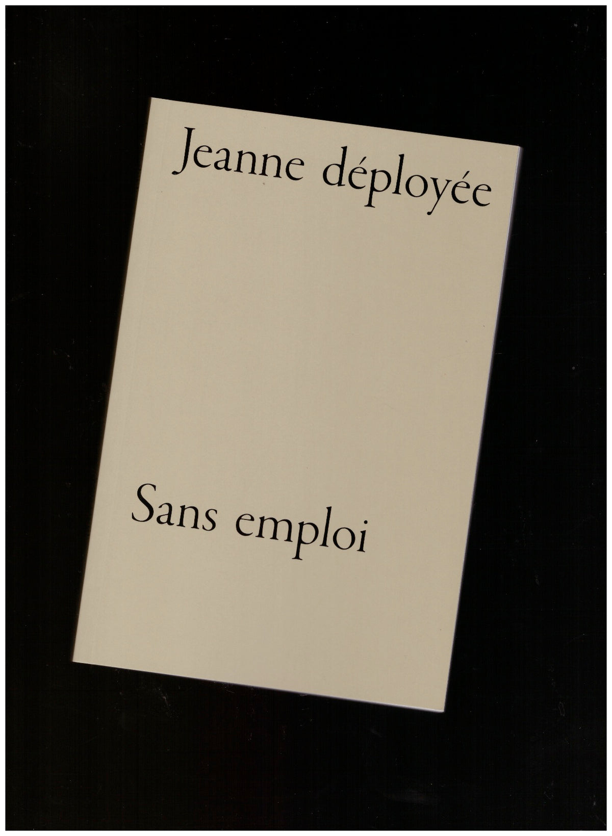 Jeanne déployée sans emploi