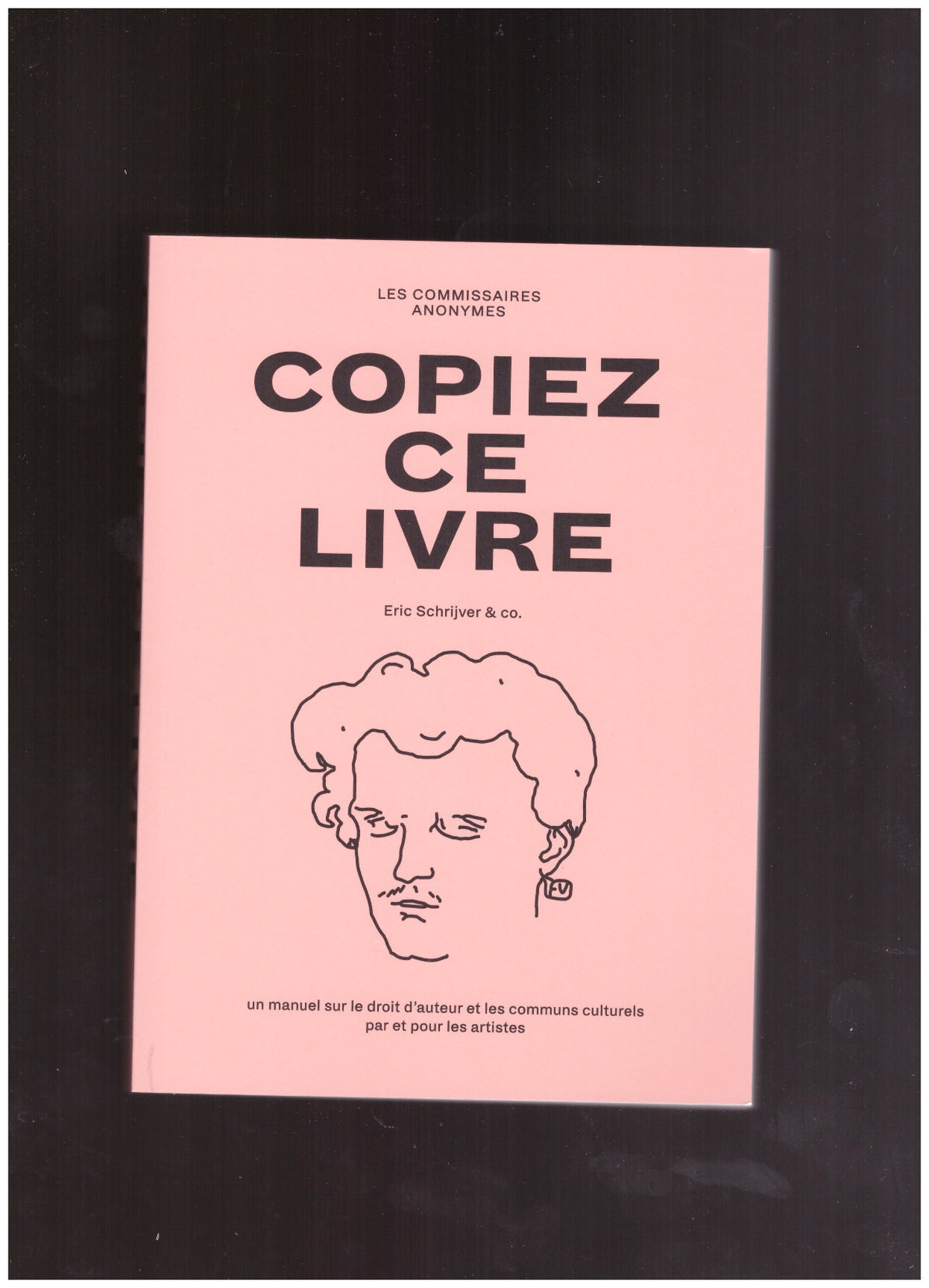 Copiez ce livre : un manuel sur le droit d'auteur et les communs culturels, par et pour les artistes