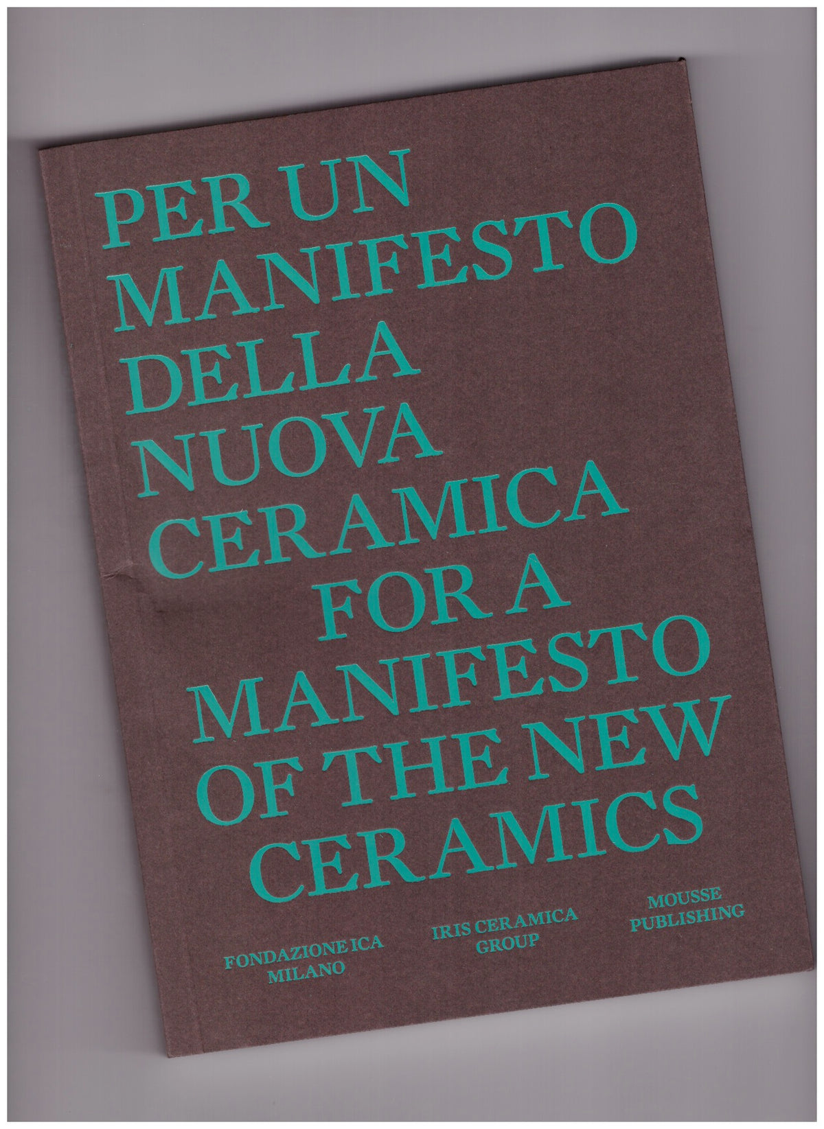 Per un Manifesto per una nuova ceramica / For a manifesto of the new ceramics