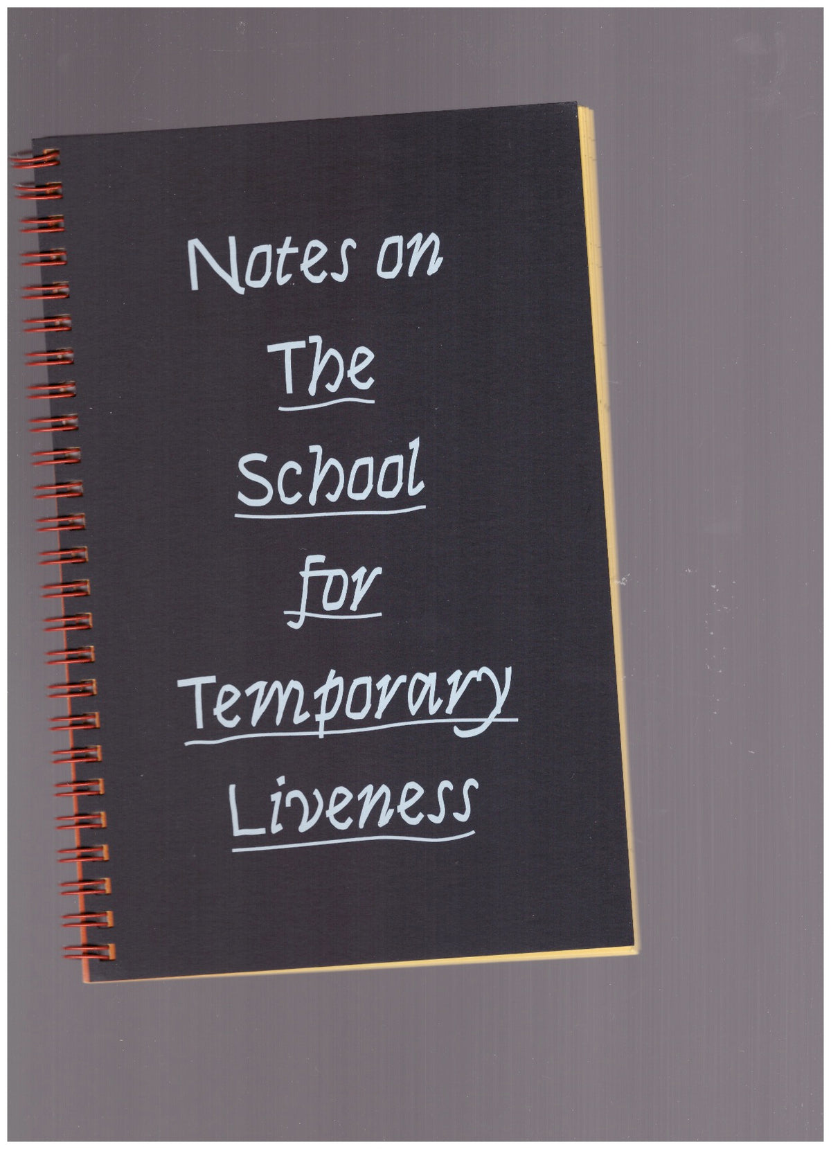 Notes on the School for Temporary Liveness