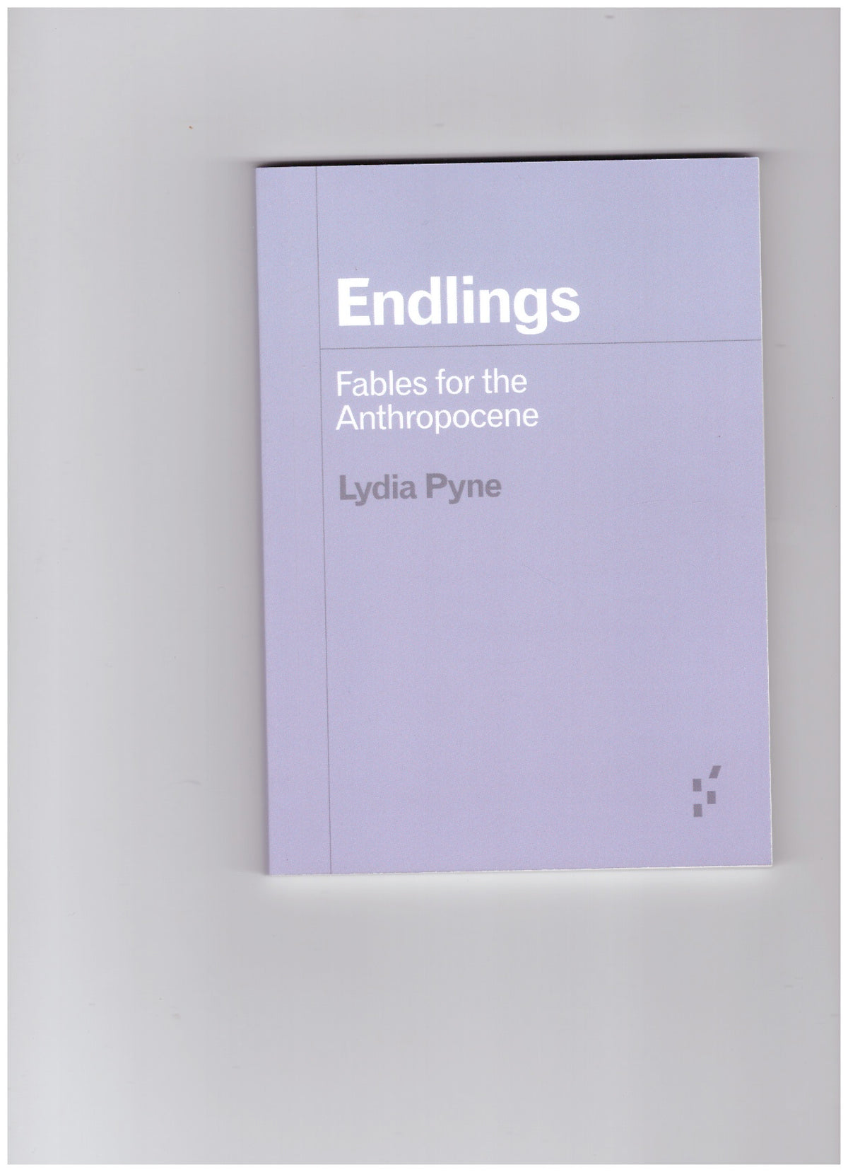 Endlings. Fables for the Anthropocene