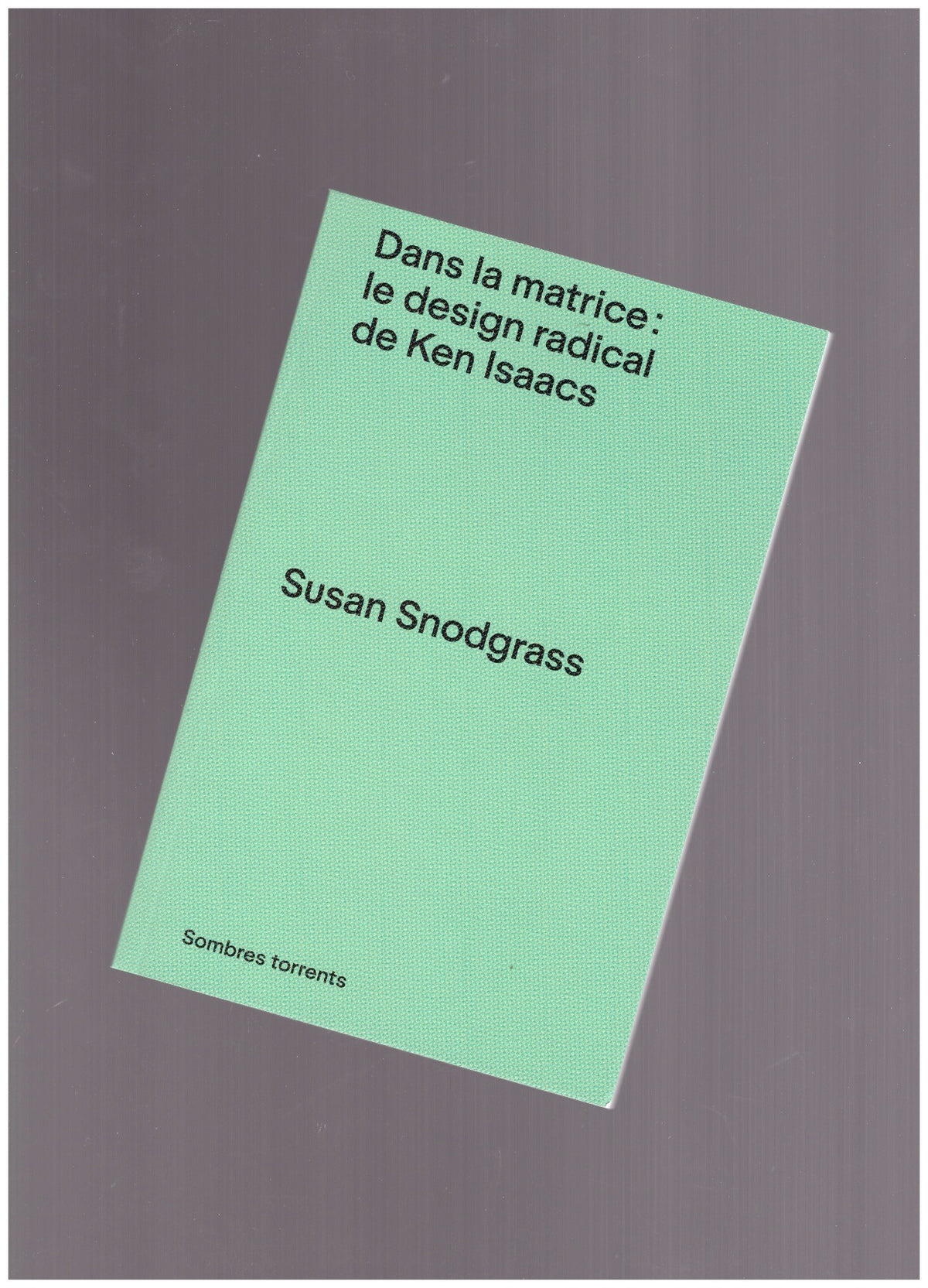 Dans la matrice : le design radical de Ken Isaacs