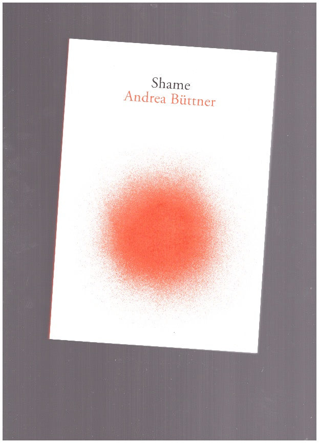 Andrea Büttner. Shame