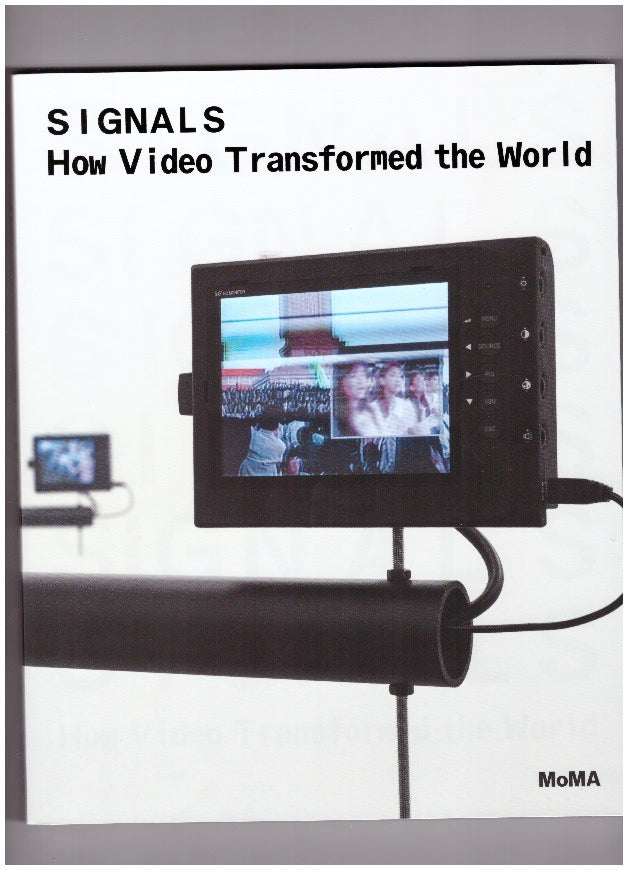 Signals. How Video Transformed the World