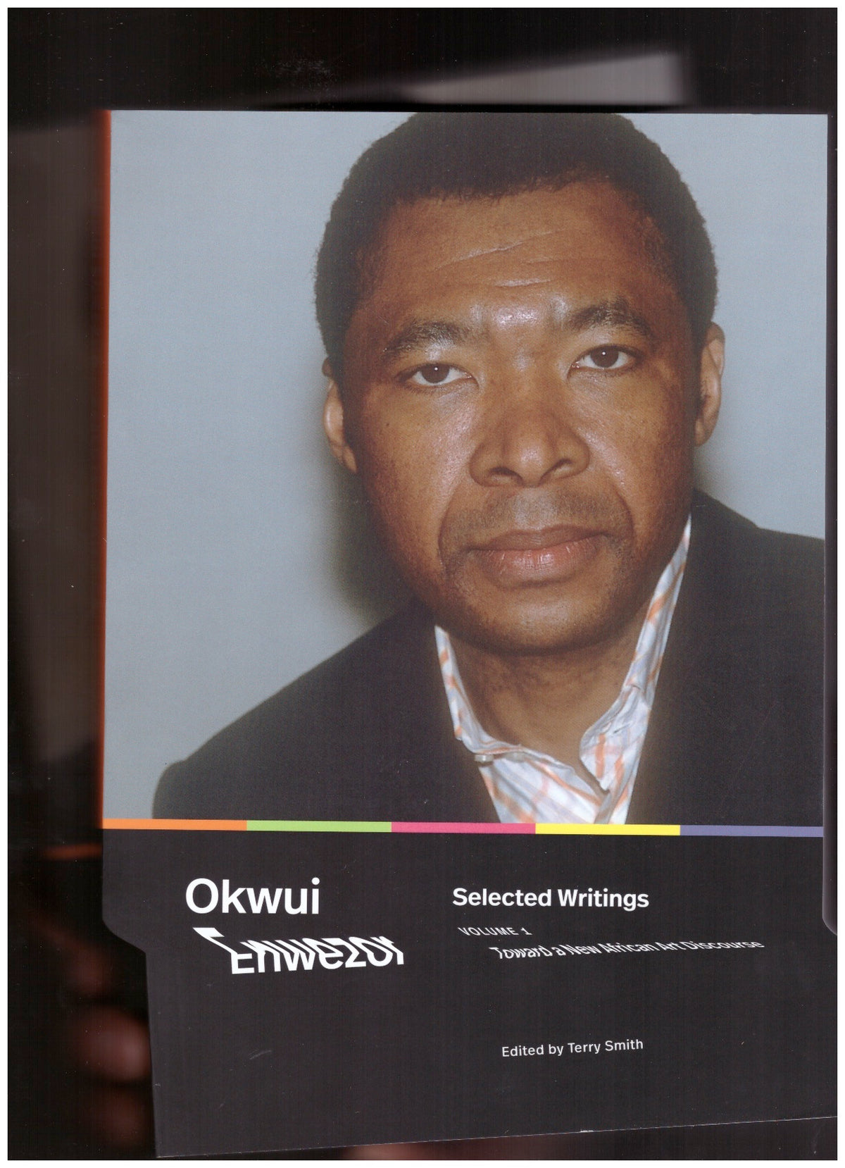 Selected Writings, Volume 1: Toward a New African Art Discourse