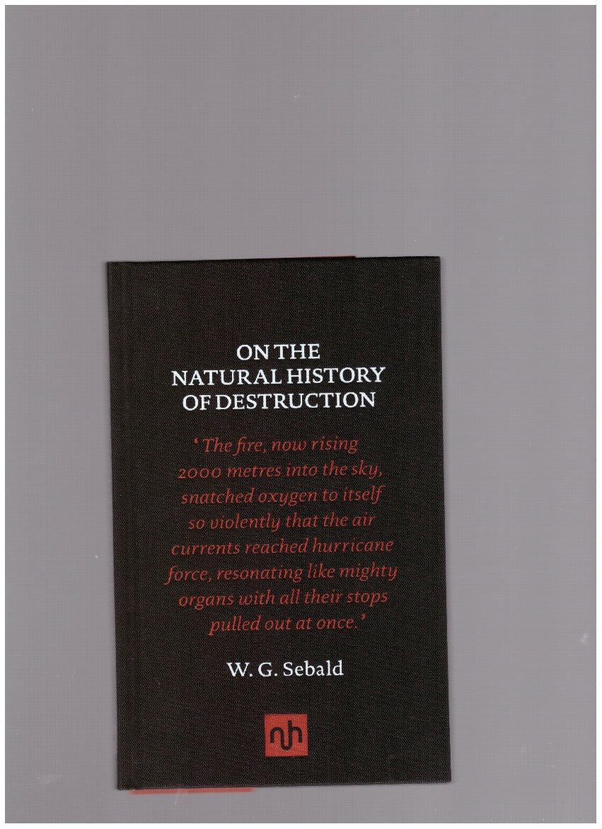 On the Natural History of Destruction