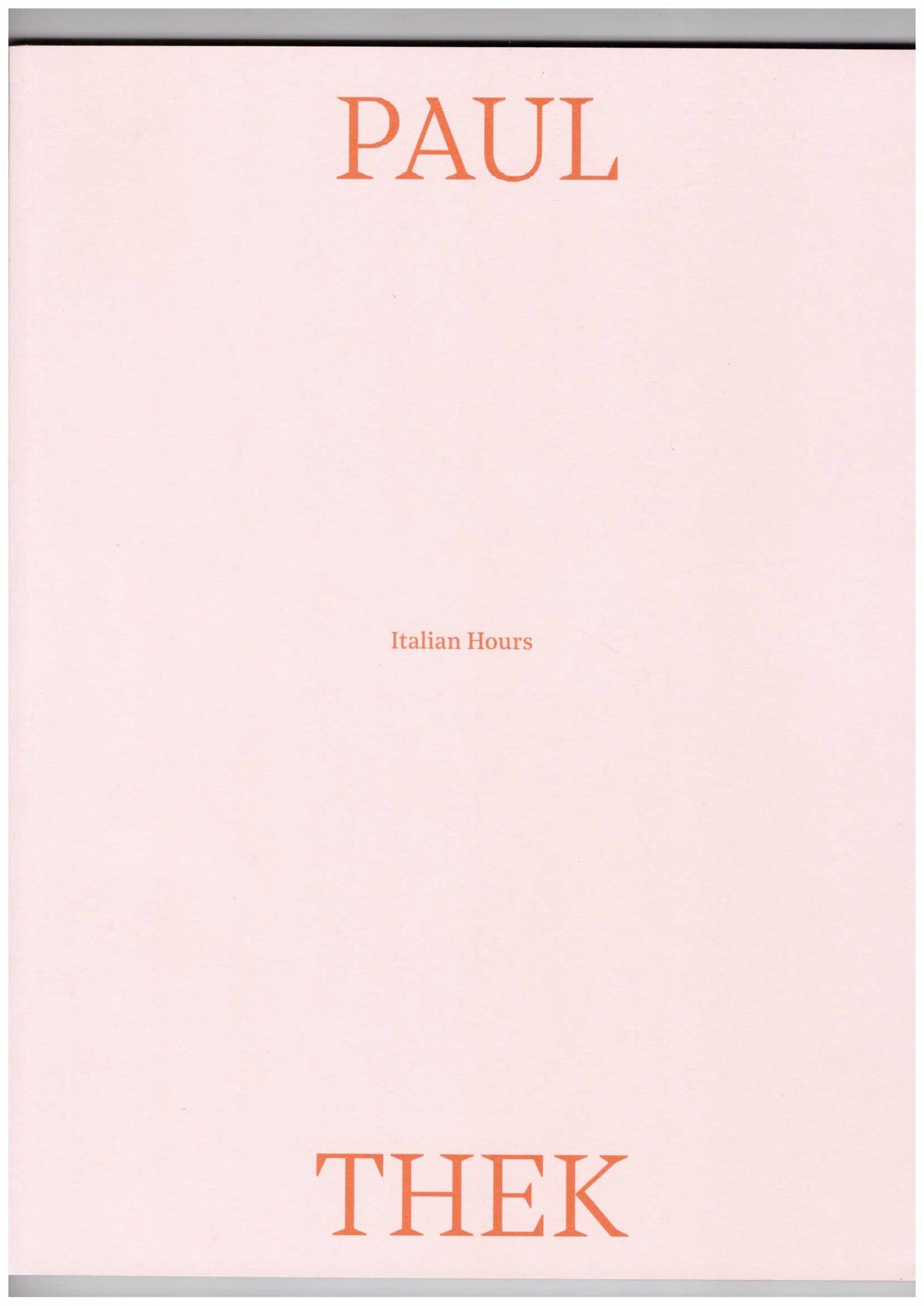 Paul Thek. Italian Hours